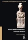 Ray Laurence, Ray (Macquarie University Laurence - Roman Archaeology for Historians
