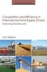 John Williams, John (Aberystwyth University Williams - Competition and Efficiency in International Food Supply Chains