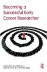 Catherine Biggs, Biggs Catherine, Adrian Eley, Adrian Wellington Eley, Eley Adrian, Stephanie Pitts... - Becoming a Successful Early Career Researcher