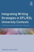 Jennifer Lynn Craig, Craig Jennifer Lynn - Integrating Writing Strategies in Efl/esl University Contexts A Writing-Across-The-Curriculum Approach