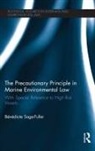 Benedicte Sage-Fuller, Bénédicte Sage-Fuller - Precautionary Principle in Marine Environmental Law
