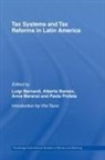 Luigi Barreix Bernardi, Alberto Barreix, Barreix Alberto, Luigi Bernardi, Bernardi Luigi, Anna Marenzi... - Tax Systems and Tax Reforms in Latin America