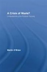 Martin O'Brien, Martin O''brien - Crisis of Waste?