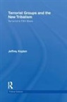 Jeffrey Kaplan, Jeffrey (Department of Religious Studies a Kaplan, Jeffrey (University of Wisconsin Kaplan, Kaplan Jeffrey - Terrorist Groups and the New Tribalism