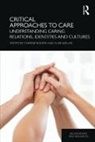 Chrissie Weller Rogers, Chrissie Rogers, Rogers Chrissie, Susie Weller, Weller Susie - Critical Approaches to Care