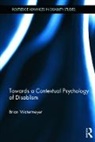 Brian Watermeyer, Watermeyer Brian - Towards a Contextual Psychology of Disablism