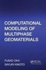Sayuri Kimoto, Kimoto Sayuri, Fusao Oka, Fusao Kimoto Oka, Oka Fusao - Computational Modeling of Multiphase Geomaterials