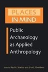 Paul A. Chambers Shackel, Erve J Chambers, Erve J. Chambers, Paul A Shackel, Paul A. Shackel - Places in Mind