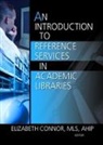 Elizabeth Connor, Elizabeth Connor - Introduction to Reference Services in Academic Libraries