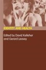 David (London Guildhall University Kelleher, David Kelleher, Kelleher David, Gerard Leavey, Leavey Gerard - Identity and Health