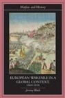 Jeremy Black - European Warfare in a Global Context, 1660-1815