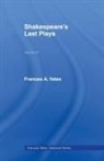 F A Yates, F.A. Yates, Frances Yates, Yates Frances - Shakespeares Last Plays
