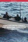 Martin N Murphy, Martin N. Murphy, N. Murphy Martin, Murphy Martin N. - Contemporary Piracy and Maritime Terrorism