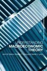 John M Barron, John M. Barron, Bradley T Ewing, Bradley T. Ewing, Bradley T. Barron Ewing, Gerald J Lynch... - Understanding Macroeconomic Theory
