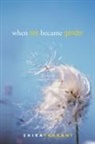 Shira Tarrant - When Sex Became Gender