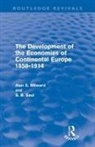 Alan Milward, S. Saul, S B Saul, S. Saul - Development of the Economies of Continental Europe 1850-1914