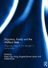 Karen Fog Larsen Olwig, Birgitte Romme Larsen, Karen Fog Olwig, Mikkel Rytter, Rytter Mikkel - Migration, Family and the Welfare State