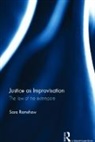 Sara Ramshaw, Sara (Queens University Ramshaw, Sara (Queen''s University Ramshaw, Ramshaw Sara - Justice As Improvisation