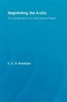 E.C.H Keskitalo - Negotiating the Arctic