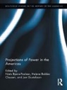 Helene Balslev Bjerre-Poulsen Clausen, Niels Bjerre-Poulsen, Bjerre-Poulsen Niels, Helene Balslev Clausen, Clausen Helene Balslev, Jan Gustafsson... - Projections of Power in the Americas