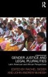 Rachel Mcneish Sieder, John McNeish, Rachel Sieder, Sieder Rachel - Gender Justice and Legal Pluralities