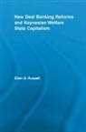 Ellen Russell, Ellen (Canadian Centre for Policy Alterna Russell, Russell Ellen - New Deal Banking Reforms and Keynesian Welfare State Capitalism