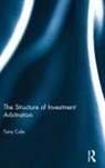 Tony Cole, Cole Tony - Structure of Investment Arbitration