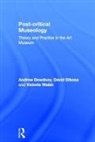 Andrew Dewdney, Andrew Dibosa Dewdney, Dewdney Andrew, David Dibosa, Dibosa David, Victoria Walsh... - Post Critical Museology