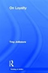 Troy Jollimore, Jollimore Troy - On Loyalty