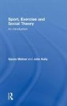 John Kelly, Gyozo Molnar, Gyozo Kelly Molnar - Sport, Exercise and Social Theory