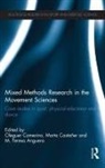 Oleguer Castaner Camerino, Teresa Anguera, Oleguer Camerino, Camerino Oleguer, Marta Castaner, Castaner Marta - Mixed Methods Research in the Movement Sciences