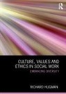 Richard Hugman - Culture, Values and Ethics in Social Work