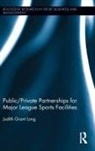 Judith Grant Long, Long Judith Grant - Public-Private Partnerships for Major League Sports Facilities