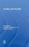 Holly S. Ferraro, Ferraro Holly S., Jennifer A. Marrone, Marrone Jennifer A., Rob Nielsen, Rob Marrone Nielsen... - Leading With Humility