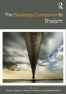 Charles (St. Olaf College Taliaferro, Stewart Goetz, Goetz Stewart, Victoria S. Harrison, Harrison Victoria S., Charles Taliaferro... - Routledge Companion to Theism