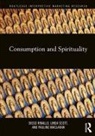 Diego Scott Rinallo, Pauline Maclaran, Maclaran Pauline, Diego Rinallo, Linda Scott, Scott Linda - Consumption and Spirituality