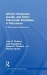 Thomas Grano, Grano Thomas, Angela E. Rickford, John R. Rickford, John R. (Stanford University Rickford, Rickford Angela E.... - African American, Creole, and Other Vernacular Englishes in Education