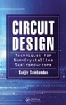 Sanjiv Sambandan, Sanjiv (Bangalore Sambandan, Sambandan Sanjiv - Circuit Design Techniques for Non-Crystalline Semiconductors