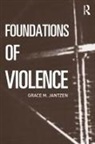 Grace M Jantzen, Grace M (University of Manchester Jantzen, Grace M. Jantzen - Foundations of Violence