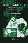 Hubert Planel, Planel Hubert - Space and Life