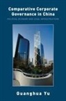 Guanghua Yu, Guanghua (University of Hong Kong University o Yu, Yu Guanghua - Comparative Corporate Governance in China