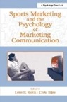 Lynn R. Riley Kahle, Lynn R. Kahle, Kahle Lynn R., Chris Riley, Riley Chris - Sports Marketing and the Psychology of Marketing Communication