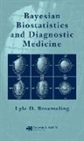 Lyle D. Broemeling, Lyle D. (Medical Lake Broemeling - Bayesian Biostatistics and Diagnostic Medicine