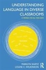 Marilyn Shatz, Marilyn (University of Michigan Shatz, Louise C Wilkinson, Louise C. Wilkinson, Wilkinson Louise C. - Understanding Language in Diverse Classrooms