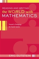 Eric Gutstein - Reading and Writing the World With Mathematics