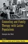 Robert L. Montilla Smith, R. Esteban Montilla, Montilla R. Esteban, Robert L. Smith - Counseling and Family Therapy With Latino Populations