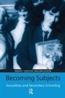 Mary Louise Rasmussen, Mary Louise (Monash University Rasmussen - Becoming Subjects: Sexualities and Secondary Schooling