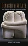 Stephen B. Levine, Stephen B. (Case Western Reserve Universit Levine, Levine Stephen B. - Demystifying Love