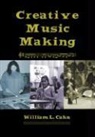William L Cahn, Cahn William L - Creative Music Making