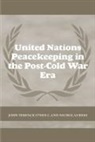 John Terence O'Neill, John Terence Rees O''neill, O'Neill John Terence, Nick Rees, Rees Nick - United Nations Peacekeeping in the Post-Cold War Era